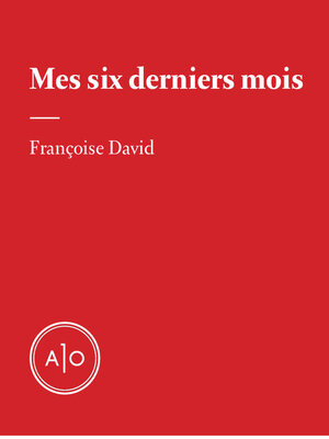 cover image of Mes six derniers mois